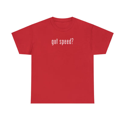 "got speed?" Unisex Heavy Cotton T-Shirt