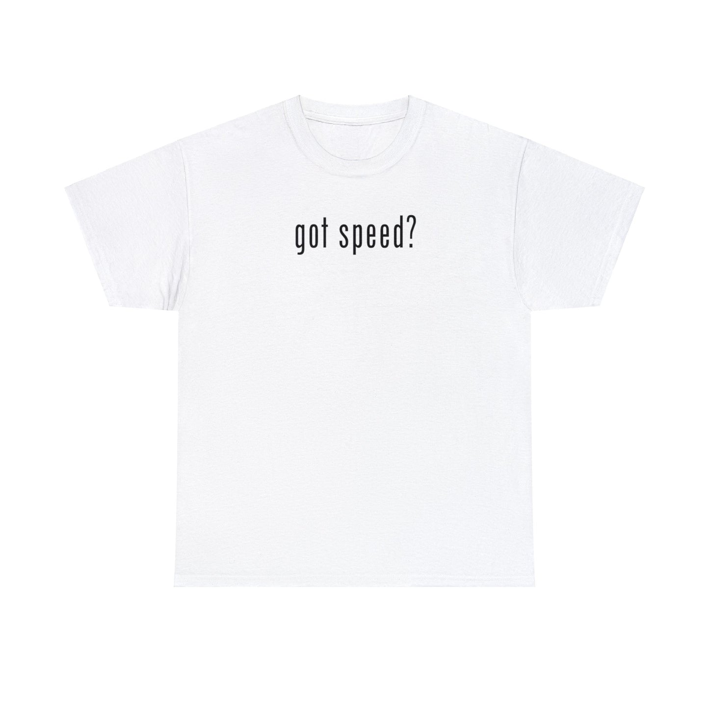 "got speed?" Unisex Heavy Cotton T-Shirt