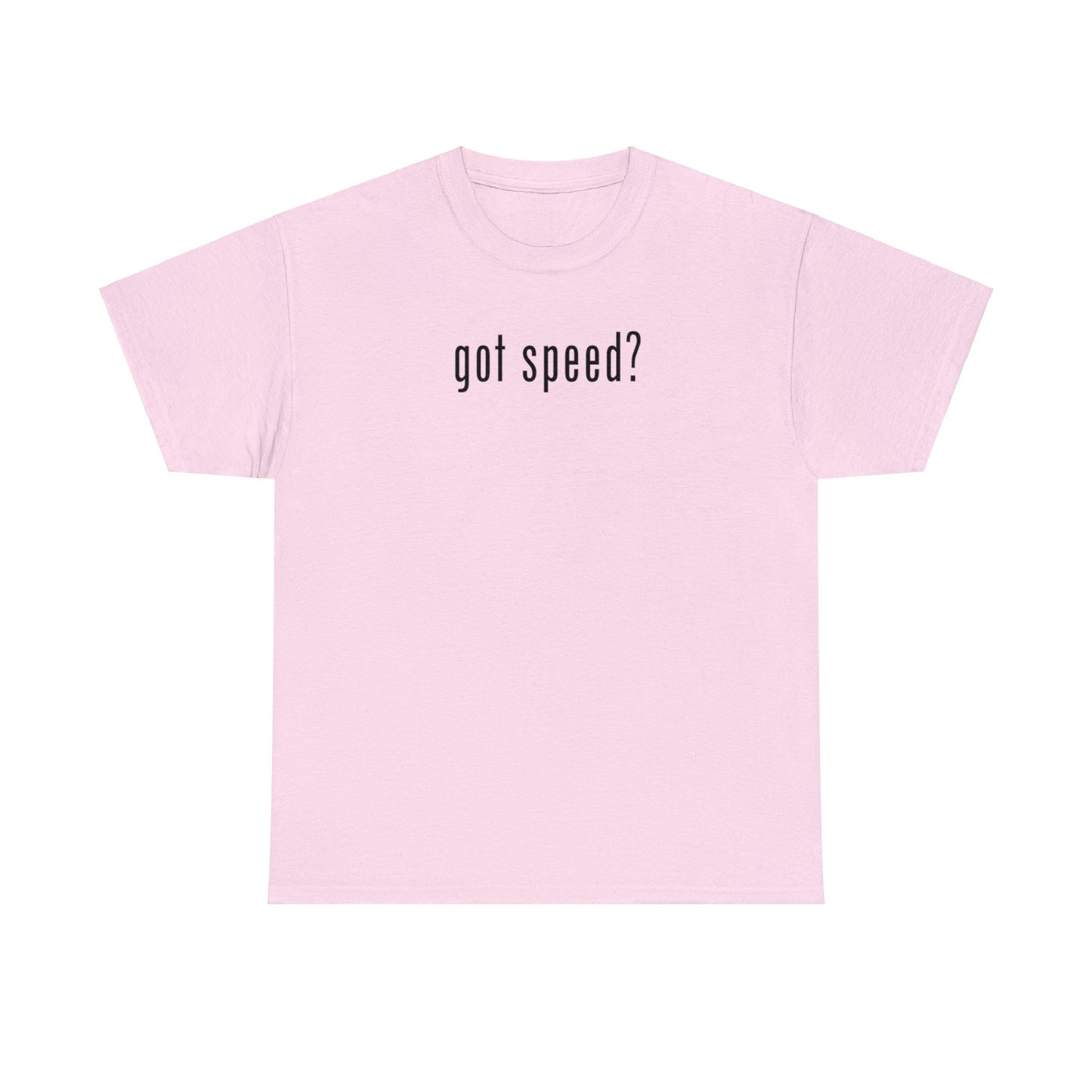 "got speed?" Unisex Heavy Cotton T-Shirt