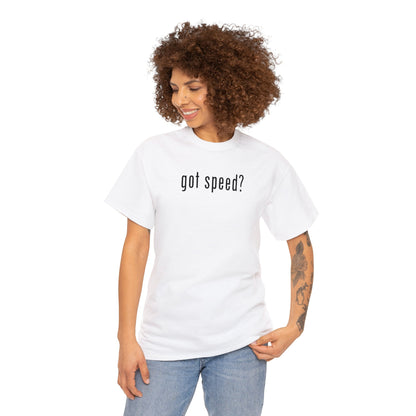 "got speed?" Unisex Heavy Cotton T-Shirt