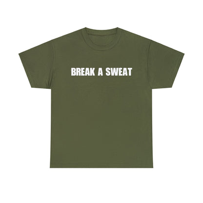 "Break A Sweat" Unisex Heavy Cotton T-Shirt