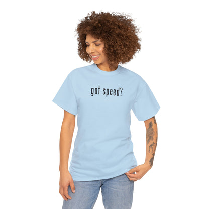 "got speed?" Unisex Heavy Cotton T-Shirt